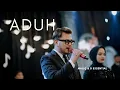 Download Lagu Aduh - MALIQ \u0026 D’Essentials Live Cover | Good People Music