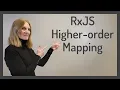 RxJS Higher-order Mapping