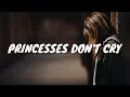 Download Lagu Aviva - Princesses Don’t Cry (Lyrics)