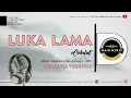 Download Lagu COKELAT - LUKA LAMA (Karaoke)