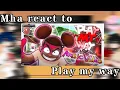 Lagu Mha reacts to “Play my way” || Amanda the Adventurer song ||