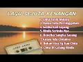 Download Lagu NOSTALGIA 🎵 Lagu Enak Buat Santai, Kerja Dan Perjalanan │Malaysia│ Slowrock