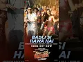 Download Lagu Badli Si Hawa | Arijit Singh \u0026 Amira Gill | Anirudh Ravichander | Kumaar