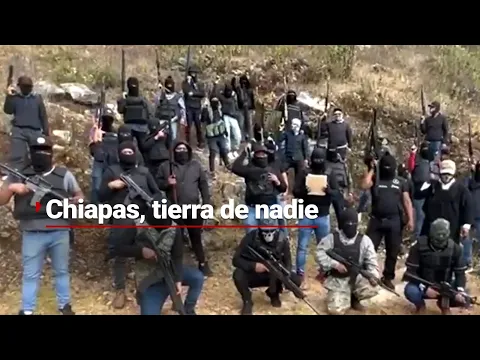 Download MP3 CHIAPAS SUMIDO EN LA VIOLENCIA| Los últimos meses han sido de caos, secuestros y enfrentamientos