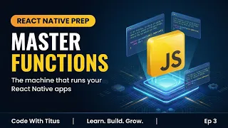 JavaScript Functions Explained Declare Call Return React Native Prep Ep 3
