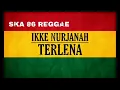 Download Lagu SKA 86 - TERLENA (OFFICIAL LIRIK) IKKE NURJANAH