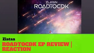 zlatan roadtocdk ep review reaction