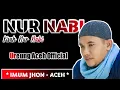 Download Lagu KISAH NUR NABI - IMUM JHON - Lirik Lagu Aceh