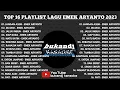 Download Lagu TOP 16 PLALIST LAGU EMEK ARYANTO 2023