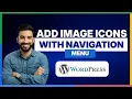 How to add image icons with navigation menus in WordPress 2026 Full Guide