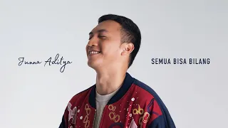 junna aditya semua bisa bilang lyric video 