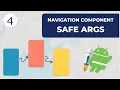 Safe Args - Navigation Component