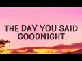 Download Lagu The Day You Said Goodnight - Hale (Lyrics)