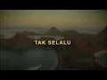 Download Lagu NonaRia - Tak Selalu (Lyrics Video)