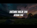 Lagu HATIMU MILIK DIA - ARVIAN DWI (Lyrics)