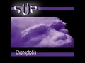 SUP - Chronophobia (1999 - The Entire Album)