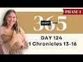 Day 124 1 Chronicles 13-16 Daily One Year Bible Study Bible Reading with Commentary