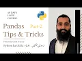 Pandas tips and tricks for Data Science- Part-2