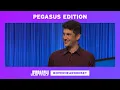 Overheard On Set Pegasus Edition JEOPARDY