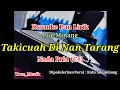 Download Lagu Karaoke Takicuah Di Nan Tarang Nada Pria (C#) Versi Ratu Sikumbang | Pop Minang