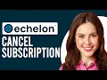How To Cancel Echelon Subscription How To Manage Your Echelon Membership Account
