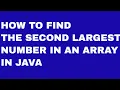 How to Find the Second Largest Number in an Array in Java
