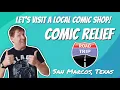 Lets Visit an Awesome Local Comic Shop COMIC RELIEF in San Marcos TX
