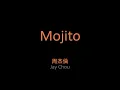 Jay Chou (周杰倫) - Mojito, 歌词, pinyin, English translation, traducción al español