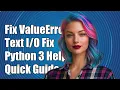 Fixing ValueError can t have unbuffered text in Python 3 A Quick Guide