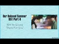 [Easy Lyrics] Kim Na Young - There For You (Our Beloved Summer OST Part 4)