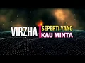 Lagu Virzha - Seperti Yang Kau Minta [Lirik Video]