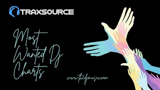 traxsource most wanted dj charts 2022 03 07