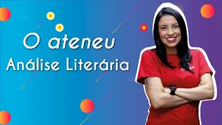 O ateneu | Análise literária [Unicamp] - Brasil Escola