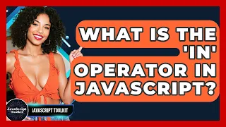 What Is The in Operator In JavaScript - JavaScript Toolkit