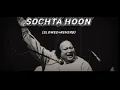 Download Lagu SOCHTA HOON song -|| nusrat fateh ali khan || (slowed+reverb) || RICH LOFI || #trending #lofi #lofi