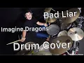 Bad Liar - Drum cover - Imagine Dragons