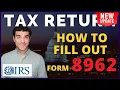 Tax Return IRS Form 8962 How to Fill Out Form 8962 - Premium Tax Credit 1095-A Update 2022