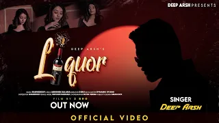 Liquor Offical Video Deep Arsh Shivani Sadhaik 2BRO Flimz Latest Punjabi Song 2025 