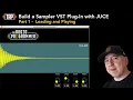 Build a Sampler VST Plug-in with JUCE Part 1 - Loading and Playing