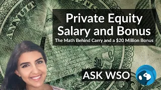 Private Equity Salary and Bonus - The Math Behind Carry and a 20 Million Bonus