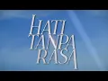 Lagu [OPENING MONTAGE] Hati Tanpa Rasa | TV3 (Malaysia)