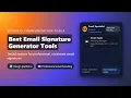 Best Email Signature Generator Tools 2025 Tested