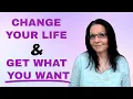5 Powerful Steps To Change Your Life Get What YOU Want