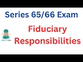 Fiduciary and Ethical Responsibilities IA and IAR Series 65 Exam and Series 66 Exam Tutoring Replay