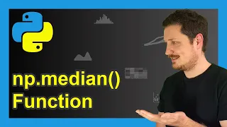 Get Median of Array with np median Function of NumPy Library in Python 3 Examples Columns Rows
