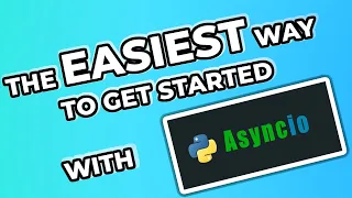 Python Tutorial How to EASILY get started with asyncio concurrency