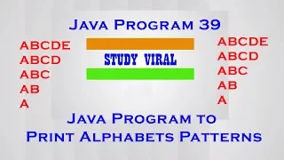 Java Program 39 - Java Program to Print Alphabet Patterns