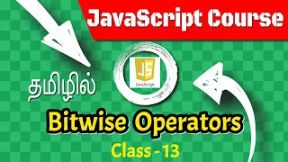 JavaScript Bitwise Operators in Tamil JavaScript Course in Tamil Class - 13