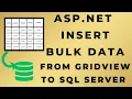 How To Insert Bulk Data From Gridview To Database In asp net
