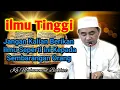 Lagu ilmu Tinggi || KH.MUHAMMAD BAKHIET